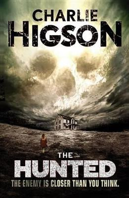 The Hunted by Charlie Higson 9781423166375
