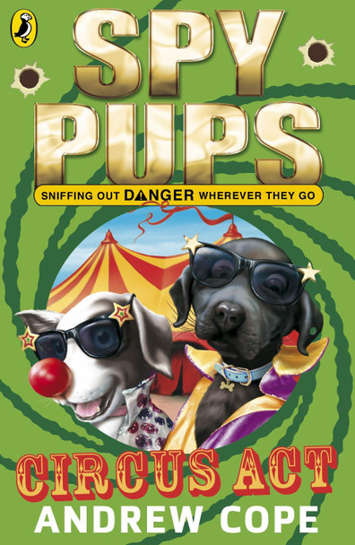 Spy Pups Circus Act by Andrew Cope 9780141326054