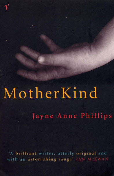 MotherKind by Jayne Anne Phillips 9780099288732