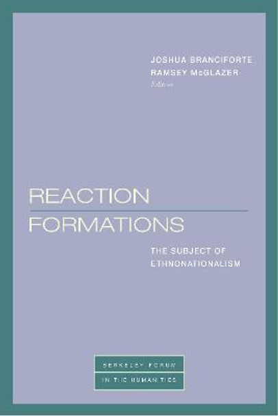 Reaction Formations: The Subject of Ethnonationalism by Joshua Branciforte