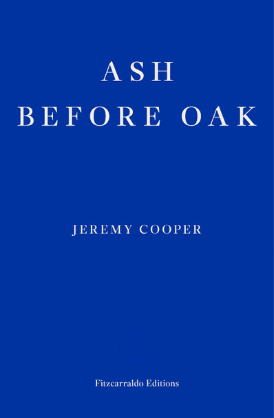 Ash before Oak by Jeremy Cooper 9781910695890