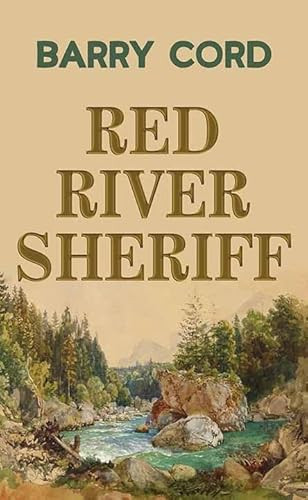 Red River Sheriff by Barry Cord 9798891648142