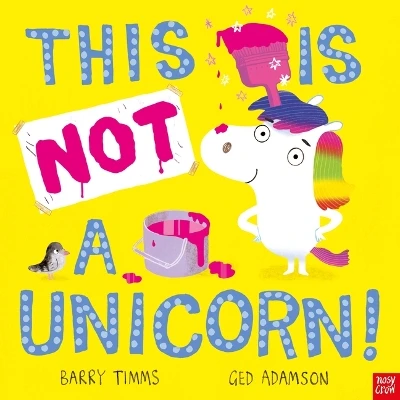 This Is Not a Unicorn! by Barry Timms 9798887770017