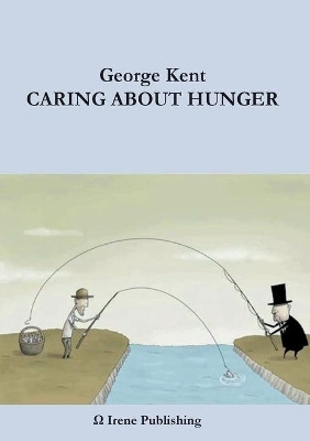 Caring about Hunger by George Kent 9789188061157