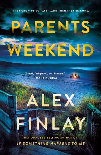 Parents Weekend by Alex Finlay 9781250360748