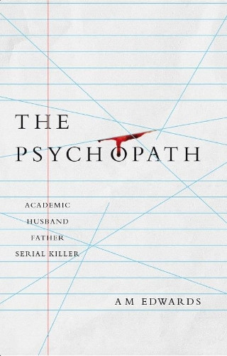 The Psychopath by Andrew Edwards 9781913062842