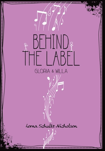 Behind the Label by Lorna Schultz Nicholson 9780889956476