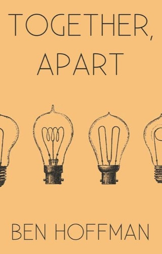 Together, Apart by Ben Hoffman 9781495178849