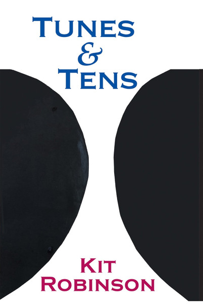 Tunes & Tens by Kit Robinson 9798991501132