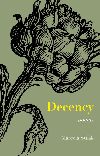Decency by Marcela Sulak 9781625579355