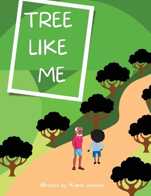 Tree like Me by Kiara Johnson 9781088044421