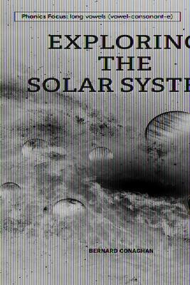 Exploring the Solar System by Bernard Conaghan 9798890427267