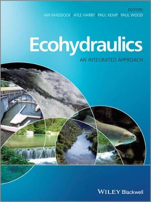 Ecohydraulics: An Integrated Approach by Ian Maddock 9780470976005