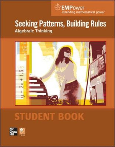 EMPower Math, Seeking Patterns, Building Rules: Algebraic Thinking, Student Edition by Contemporary 9780076620883