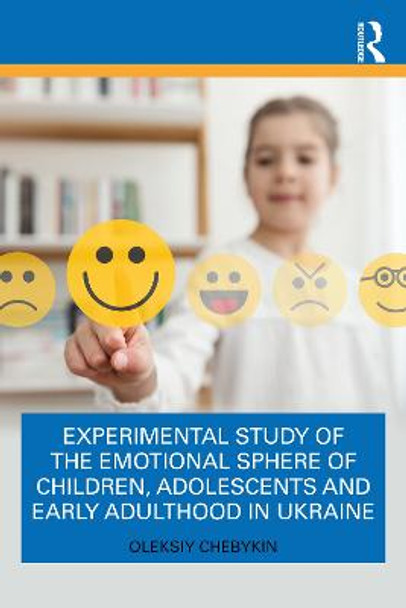 Experimental Study of the Emotional Sphere of Children, Adolescents and Early Adulthood in Ukraine by Oleksiy Chebykin