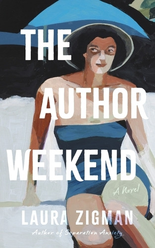 The Author Weekend by Laura Zigman 9798228330412