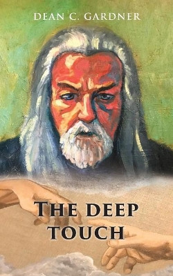 The deep touch by Dean C Gardner 9781953791054