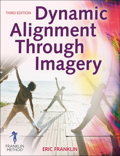 Dynamic Alignment Through Imagery by Eric Franklin