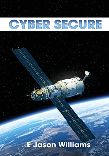 Cyber Secure by E Jason Williams 9781955347020