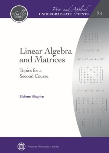 Linear Algebra and Matrices: Topics for a Second Course by Helene Shapiro 9781470418526