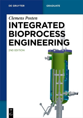Integrated Bioprocess Engineering by Clemens Posten 9783110773347