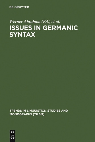 Issues in Germanic Syntax by Werner Abraham 9783110122053