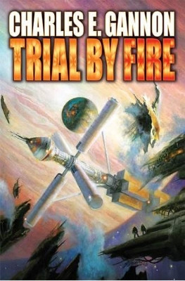 Trial By Fire by Charles E Gannon 9781476736648 [USED COPY]