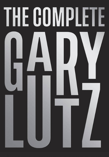 The Complete Gary Lutz by Gary Lutz 9781733535915