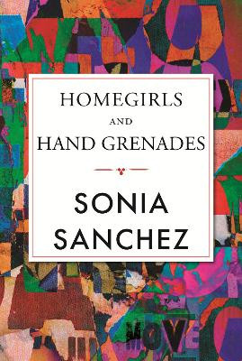 Homegirls and Handgrenades by Sonia Sanchez