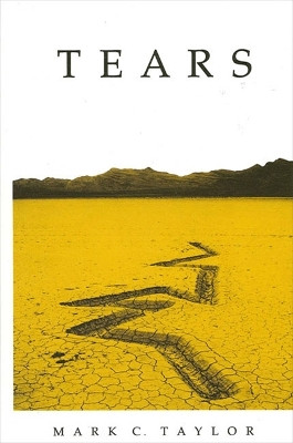 Tears by Mark C. Taylor 9780791401033