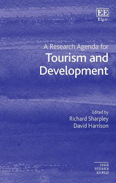 A Research Agenda for Tourism and Development by Richard Sharpley