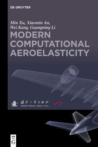 Computational Aeroelasticity by Xu Min 9783110576474
