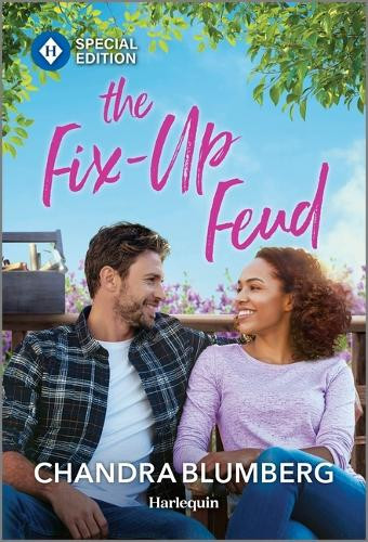The Fix-Up Feud by Chandra Blumberg 9781335180391