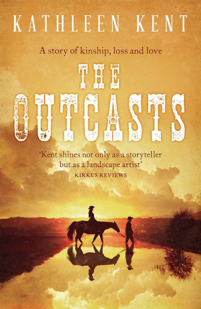 The Outcasts by Kathleen Kent 9781472207913
