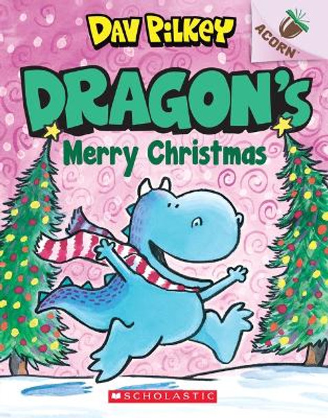 Dragon's Merry Christmas: An Acorn Book (Dragon #5): Volume 5 by Dav Pilkey