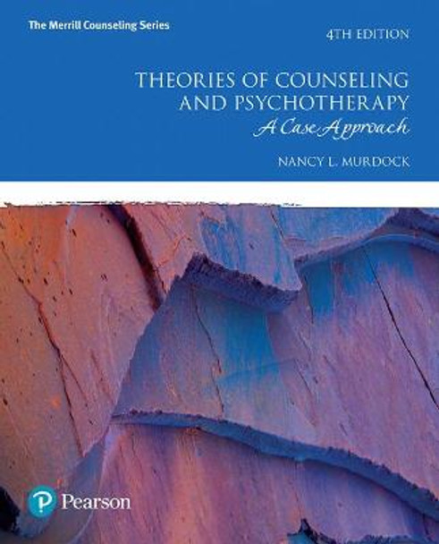 Theories of Counseling and Psychotherapy: A Case Approach by Nancy Murdock
