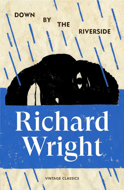 Down by the Riverside by Richard Wright 9781529986020