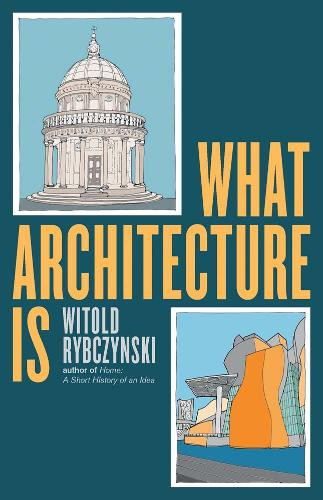 What Architecture Is Witold Rybczynski 9780300292954