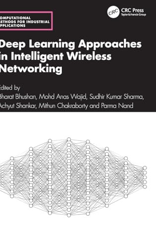 Deep Learning Approaches in Intelligent Wireless Networking by Bharat Bhushan 9781032998152