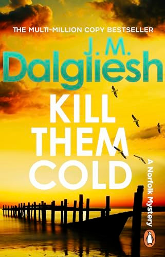 Kill Them Cold by J M Dalgliesh 9781837320226