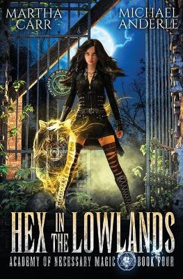 Hex in the Lowlands by Michael Anderle 9781649717061