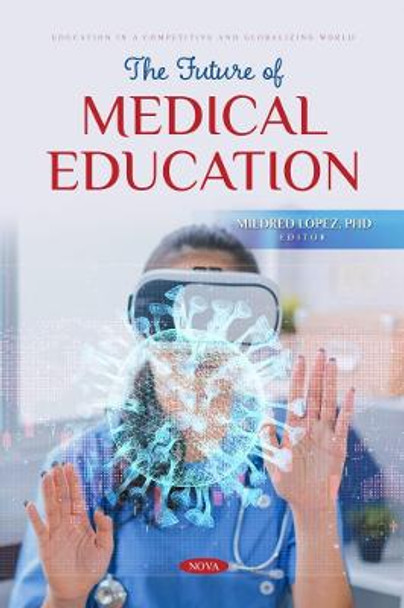 The Future of Medical Education by Mildred López