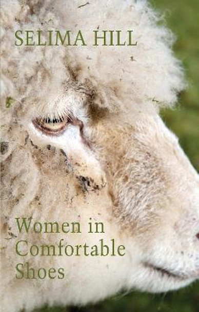 Women in Comfortable Shoes Selima Hill 9781780376677