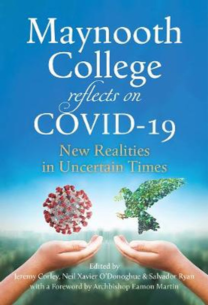 Maynooth College reflects on COVID 19: New Realities in Uncertain Times by Jeremy Corley