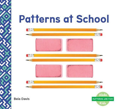 Patterns at School by Bela Davis 9781532107931