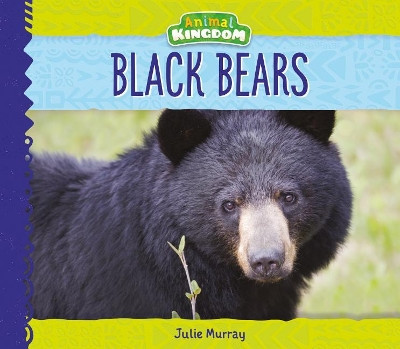 Black Bears by Julie Murray 9781532116179