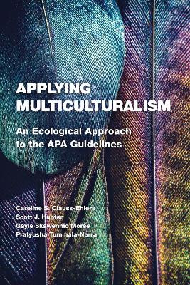 Applying Multiculturalism: An Ecological Approach to the APA Guidelines by Caroline S. Clauss-Ehlers