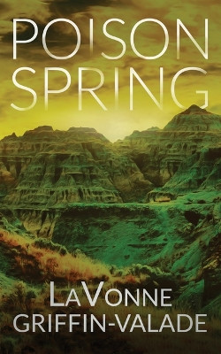 Poison Spring by Lavonne Griffin-Valade 9781648755569
