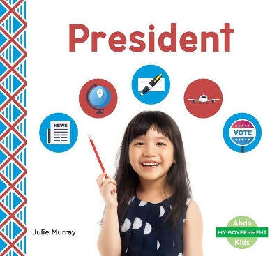 President by Julie Murray 9781532103995