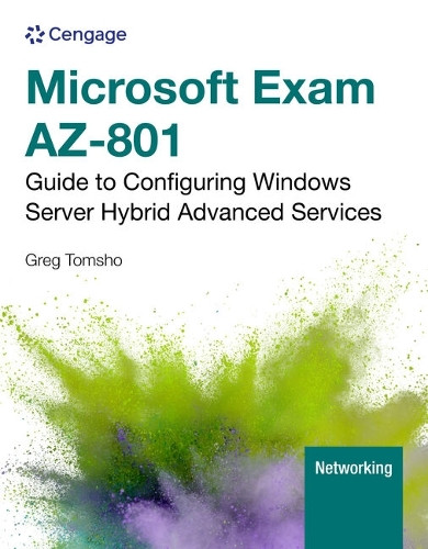 Microsoft Exam AZ-801: Guide to Configuring Windows Server Hybrid  Advanced Services 9798214025636
